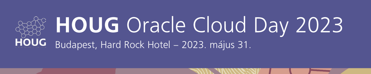 HOUG - Oracle Cloud Day Hungary