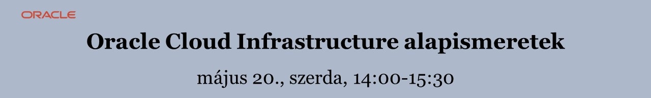 Oracle Cloud Infrastructure alapismeretek